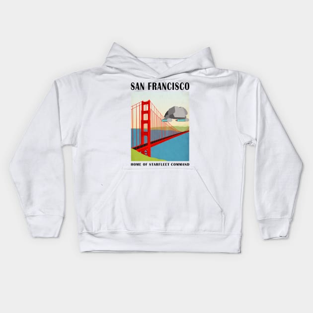 Star Trek - Travel Poster San Francisco Kids Hoodie by AdriansFinalFrontier